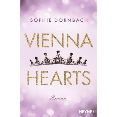 Vienna Hearts, Taschenbuch von Sophie Dornbach, Heyne, 978-3-453-42879-9