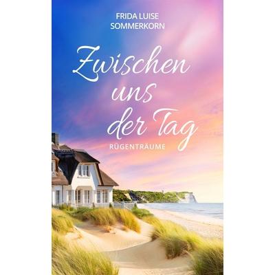 Zwischen uns der Tag, Taschenbuch von Frida Luise Sommerkorn, Neissuferverlag, 978-3-910866-34-8