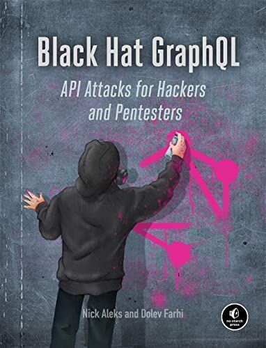 Nick Aleks - Black Hat GraphQL: Attacking Next Generation APIs - Preis vom 02.10.2026 23:42:20 h