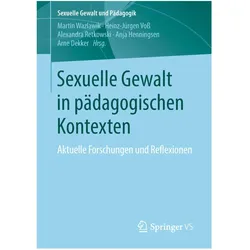 Sexuelle Gewalt gegen Kinder in pädagog, Fachbücher von Alexandra Retkowski, Anja Henningsen, Martin Wazlawik, Heinz-Jürgen Voss, Arne Dekker