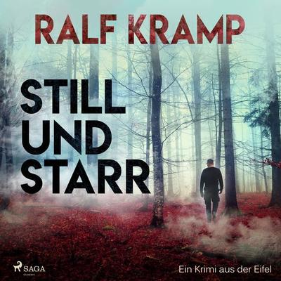 Still und starr - Ein Krimi aus der Eifel (Ungekürzt) - Ralf Kramp, Audio, 9788726034745