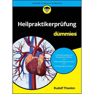 Heilpraktikerprüfung für Dummies, Taschenbuch von Rudolf Theelen, Wiley-VCH, 978-3-527-72173-3