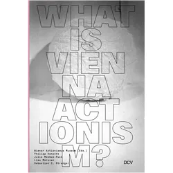 What is Vienna Actionism?, Fachbücher von Lisa Moravec, Julia Moebus-Puck, Eva Badura-Triska