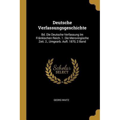 Deutsche Verfassungsgeschichte, Taschenbuch von Georg Waitz, Creative Media Partners, LLC, 978-0-270-53823-6