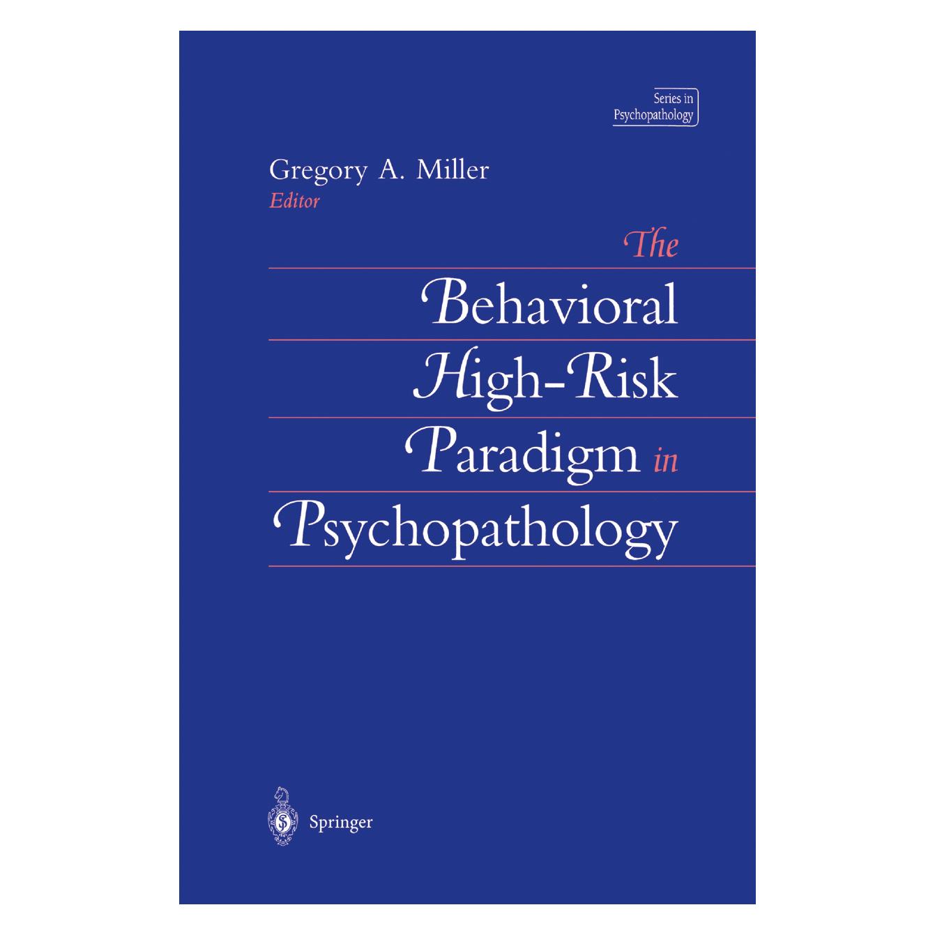 Springer The Behavioral High-Risk Paradigm in Psychopathology (Englisch, Softcover, Gregory A. Miller) (55492887)