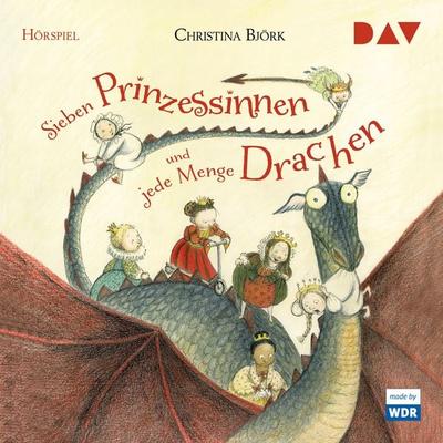 Sieben Prinzessinnen und jede Menge Drachen - Christina Björk, Audio, 9783742401380