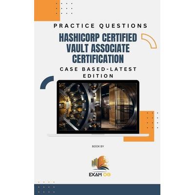 Hashicorp Certified Vault Associate Certification Case Based Practice Questions - Latest Edition 2026, Taschenbuch von Exam Og, Exam OG