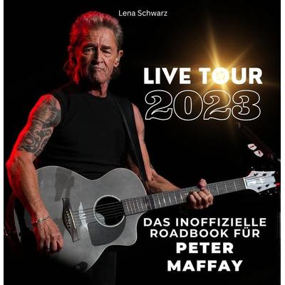 Das inoffizielle Roadbook für Peter Maffay, Taschenbuch von Lena Schwarz, 27amigos, 978-3-7505-3726-2