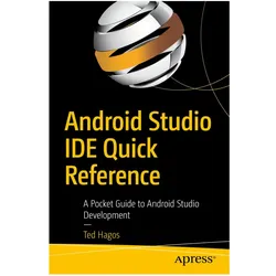 Android Studio IDE Quick Reference, Fachbücher von Ted Hagos