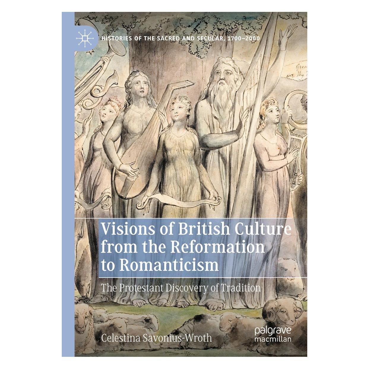 Springer Visions of British Culture from the Reformation to Romanticism (Englisch, Hardcover, Celestina Savonius-Wroth) (9783030828547)