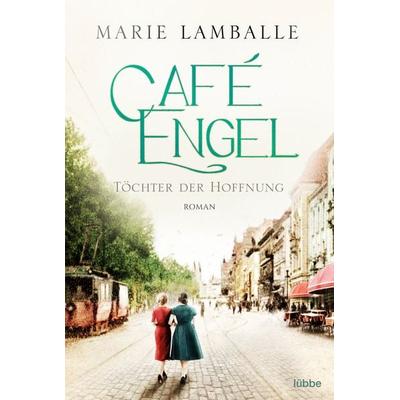 Café Engel, Taschenbuch von Marie Lamballe, Lübbe