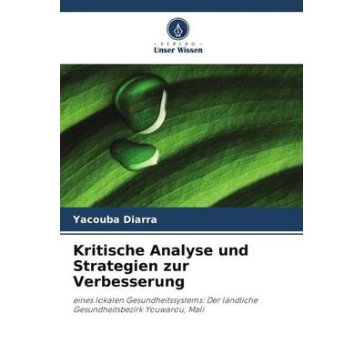 Kritische Analyse und Strategien zur Verbesserung, Taschenbuch von Yacouba Diarra, Verlag Unser Wissen, 978-620-5-84613-1