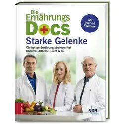 Die Ernährungs-Docs  Starke Gelenke, Ratgeber von Jörn Klasen