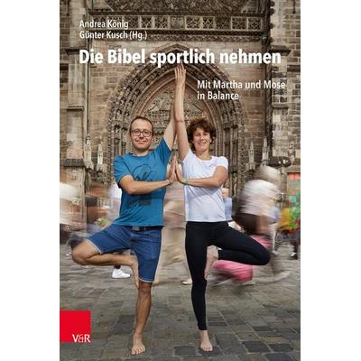 Die Bibel sportlich nehmen, Taschenbuch von , Vandenhoeck + Ruprecht, 978-3-525-61559-1