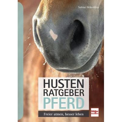 Husten-Ratgeber Pferd, Taschenbuch von Sabine Heüveldop, Müller Rüschlikon, 978-3-275-02134-5