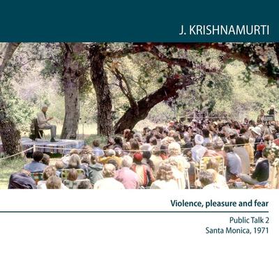 Violence, pleasure and fear - Jiddu Krishnamurti, Audio, 9781911140184
