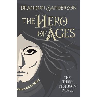 The Hero of Ages, Gebundene Ausgabe von Brandon Sanderson, Orion Publishing Group, 978-1-4732-2305-9