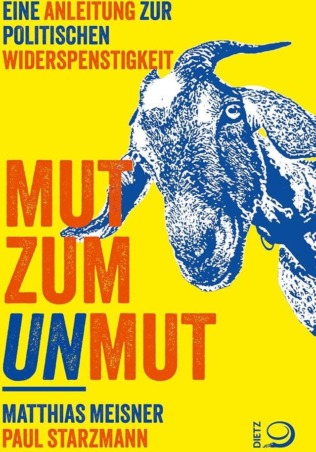 Matthias Meisner - Mut zum Unmut: Eine Anleitung zur politischen Widerspenstigkeit - Preis vom 09.10.2026 07:28:09 h