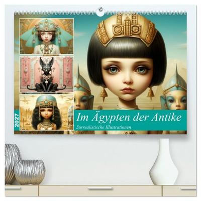 Im Ägypten der Antike. Surrealistische Illustrationen (hochwertiger Premium Wandkalender 2027 DIN A2 quer), Kunstdruck in Hochglanz