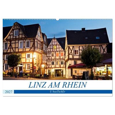 LINZ AM RHEIN (Wandkalender 2027 DIN A2 quer), CALVENDO Monatskalender