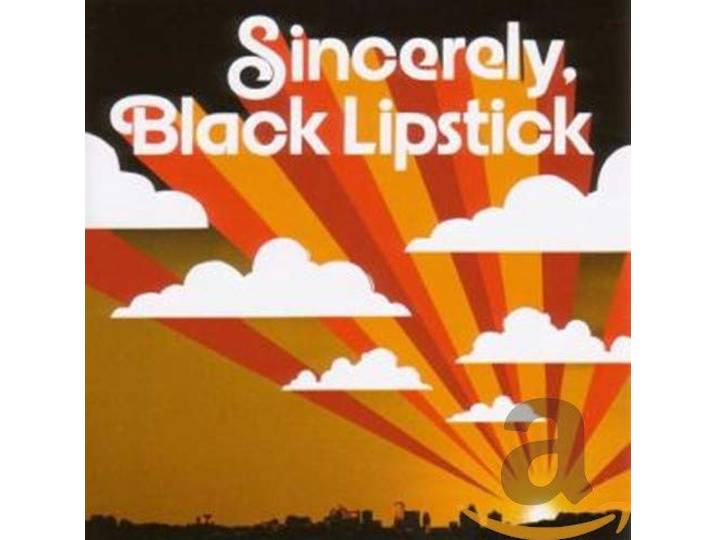 Black Lipstick - Sincerely, Black Lipstick