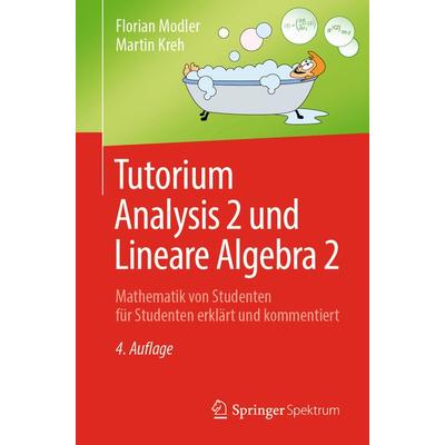 Tutorium Analysis 2 und Lineare Algebra 2, Taschenbuch von Florian Modler,Martin Kreh, Springer Berlin