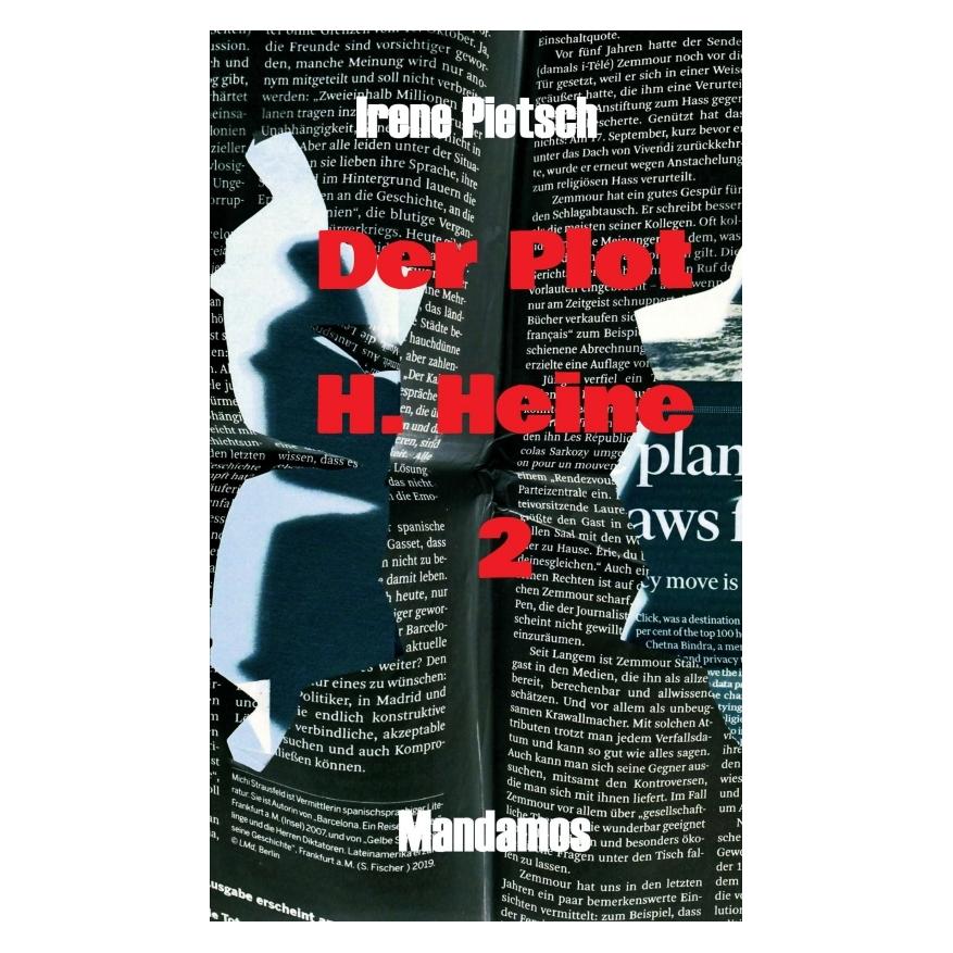 Mandamos Pietsch:Der Plot H. Heine 2 (Deutsch, Hardcover, Irene Pietsch) (67984615)