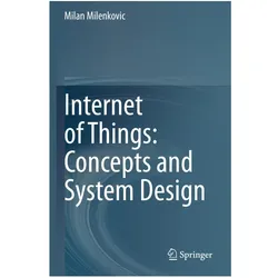 Internet of Things: Concepts and System Design, Fachbücher von Milan Milenkovic