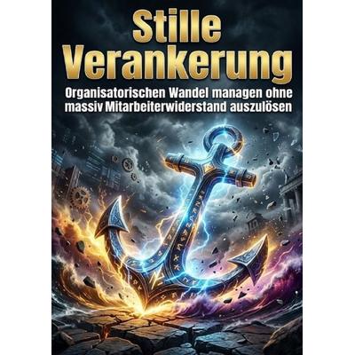 Stille Verankerung, Taschenbuch von Claudia Engel, Epubli, 978-3-565-45842-4