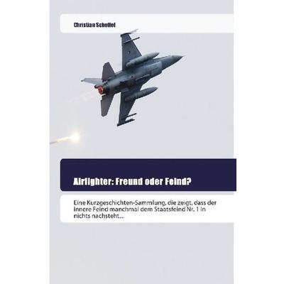 Scheffel, C: Airfighter, Taschenbuch von Christian Scheffel, Goldene Rakete, 978-620-2-44474-3