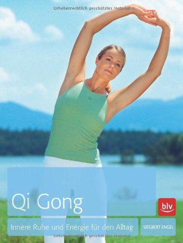 Siegbert Engel - Qi Gong: Innere Ruhe und Energie für den Alltag - Preis vom 12.10.2026 11:37:12 h