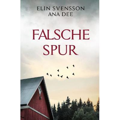 Falsche Spur, Taschenbuch von Ana Dee, Epubli, 978-3-8197-5781-5