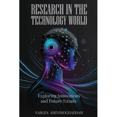 Research In The Technology World, Taschenbuch von Narges Aminimoghaddam, Narges Aminimoghaddam