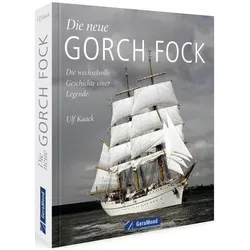 Die neue Gorch Fock, Sachbücher von Achim Winkler, Ulf Kaack