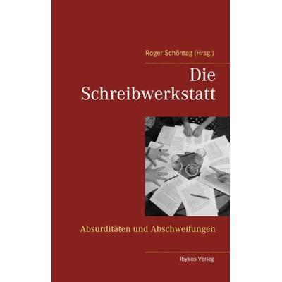 Die Schreibwerkstatt, Taschenbuch von , Ibykos Verlag, 978-3-00-060358-7