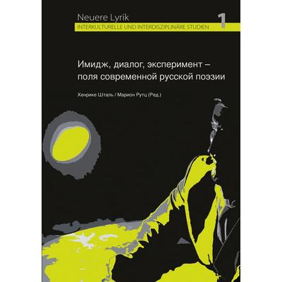 Imidž, dialog, eksperiment - polja sovremennoj russkoj poezii, Taschenbuch von Chenrike Štal'; Peter Lang GmbH, Internationaler Verlag der