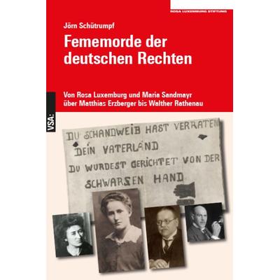 Fememorde der deutschen Rechten, Taschenbuch von Jörn Schütrumpf, Vsa, 978-3-96488-229-5