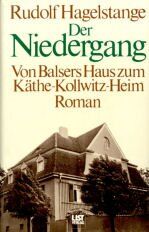 Rudolf Hagelstange - Der Niedergang. Von Balsers Haus zum Käthe- Kollwitz- Heim - Preis vom 06.10.2026 07:26:00 h