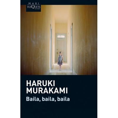 Baila, baila, Taschenbuch von Haruki Murakami, Tusquets Editores, 978-84-8383-766-5