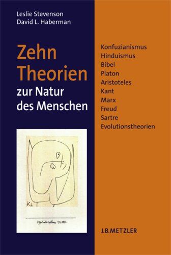 Leslie Stevenson - Zehn Theorien zur Natur des Menschen: Konfuzianismus, Hinduismus, Bibel, Platon, Aristoteles, Kant, Marx, Freud, Sartre, Evolutionstheorien - Preis vom 12.10.2026 11:37:12 h