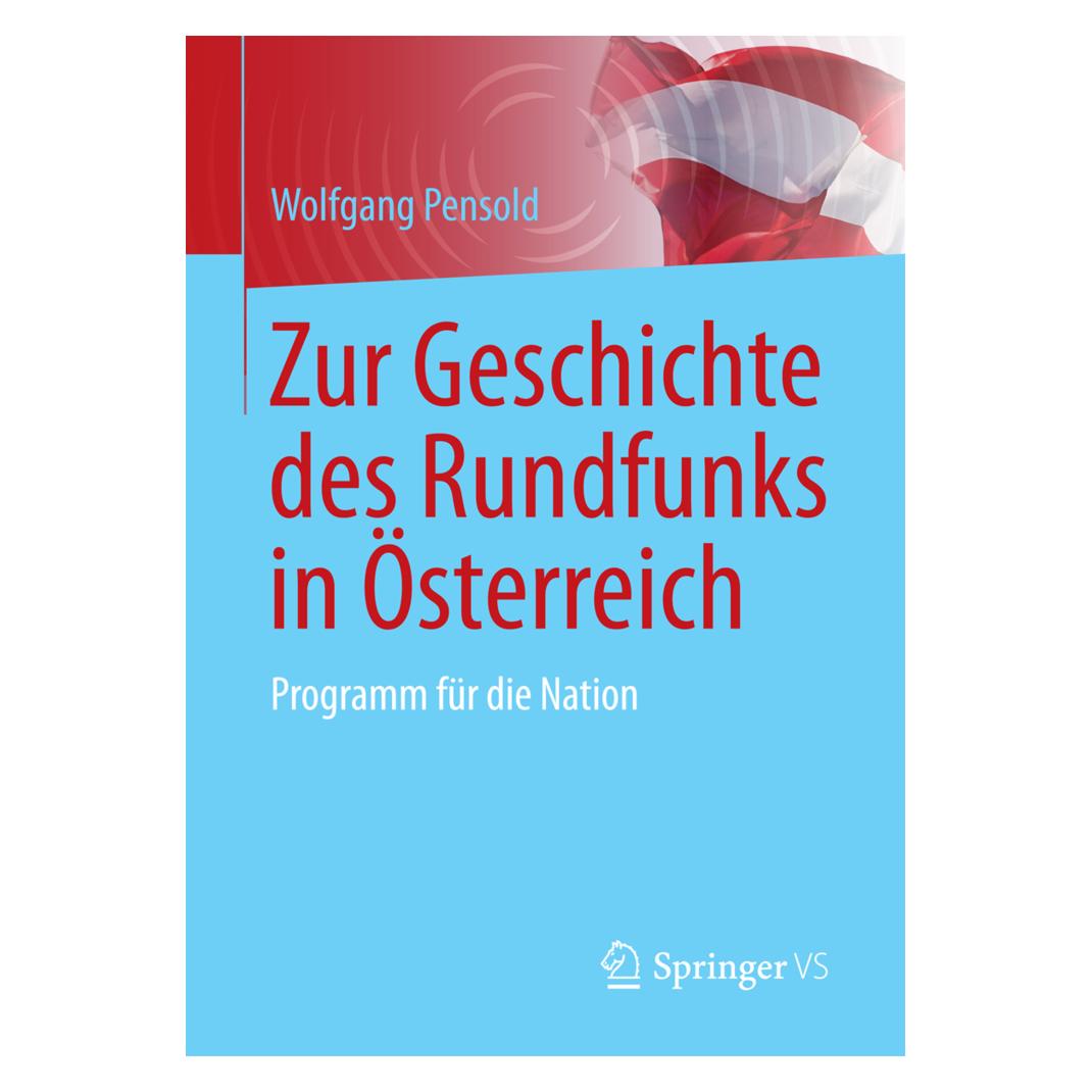 Springer Zur Geschichte des Rundfunks in Österreich (Deutsch, Softcover, Wolfgang Pensold) (55943897)