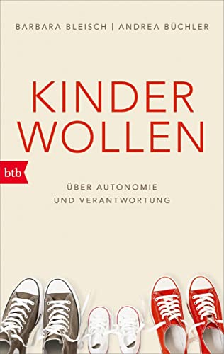 Barbara Bleisch - Kinder wollen: Über Autonomie und Verantwortung - Preis vom 09.10.2026 07:28:09 h