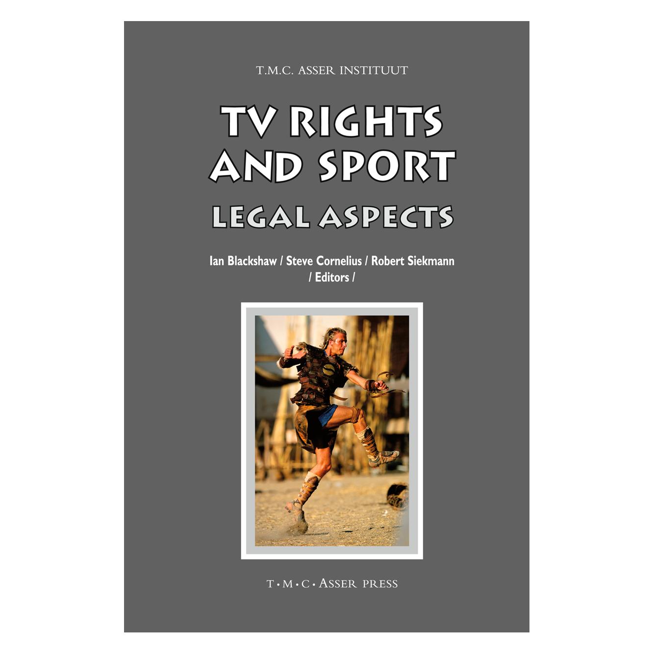 T.M.C. Asser Press TV Rights and Sport (Englisch, Hardcover, Alexander Scheuer, Ian Blackshaw, Janwillem Soek, Robert C.R. Siekmann, Robert Siekmann, Steve Cornelius) (71868866)