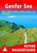 Daniel Anker - Genfer See. Genf - Chablais - Riviera - Lavaux - La Cote - Jura. 50 Touren: Rund um den Lac Léman. 50 ausgewählte Wanderungen - Preis vom 02.10.2026 23:42:20 h
