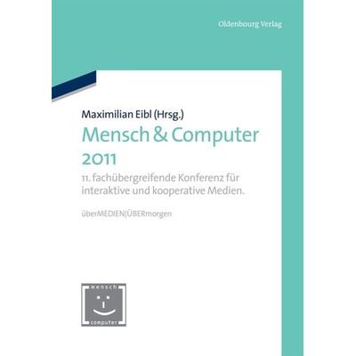 Mensch & Computer 2011, Gebundene Ausgabe von , De Gruyter Oldenbourg, 978-3-486-71235-3