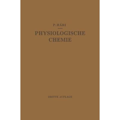 Kurzes Lehrbuch der Physiologischen Chemie, Taschenbuch von Paul Hári, Springer Berlin, 978-3-662-38892-1