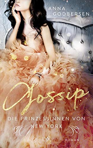 Anna Godbersen - Die Prinzessinnen von New York - Gossip - Preis vom 11.10.2026 03:10:56 h