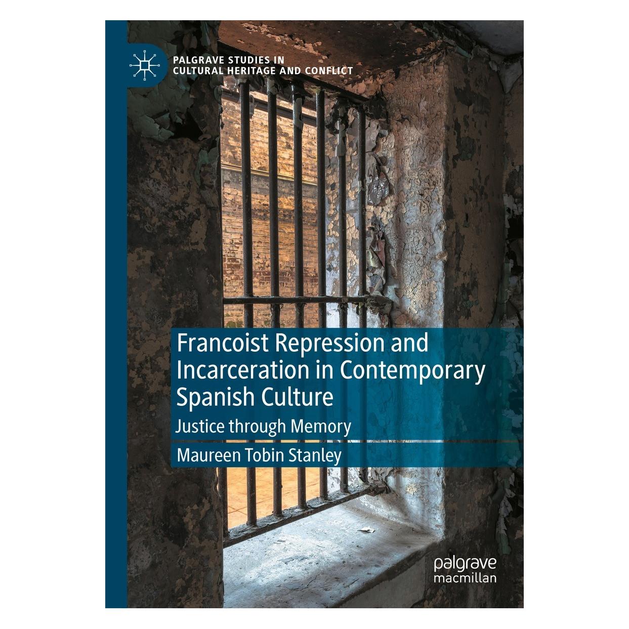 Springer Francoist Repression and Incarceration in Contemporary Spanish Culture (9783031133916)