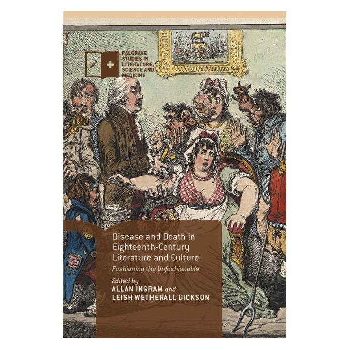 Palgrave Macmillan Uk Disease and Death in Eighteenth-Century (Englisch, Hardcover, Allan Ingram, Leigh Wetherall Dickson) (63319712)