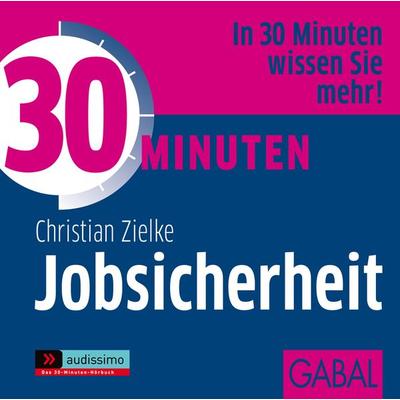 30 Minuten Jobsicherheit - Christian Zielke, Audio, 9783862003044